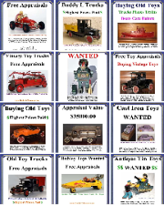 Buying vintage toys selling vintage toys buying vintaage toy cars buying vintage toy banks buying large vintgae toy colelctions buying antique toys highest prices paid free toy appraisals, toy appraiser near me,  www.buddyltrucks.com free toy appraisal